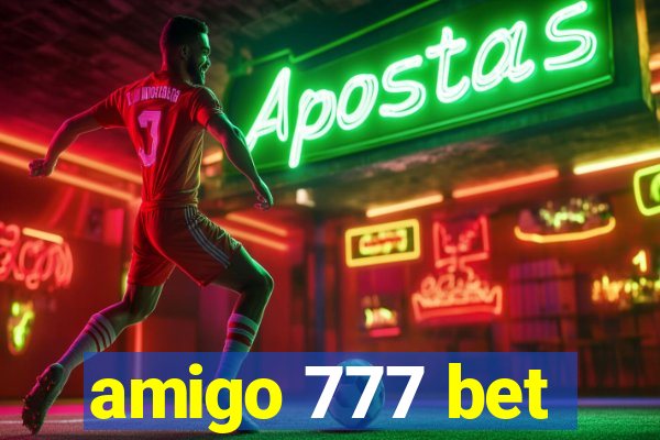 amigo 777 bet